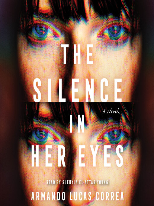 Title details for The Silence in Her Eyes by Armando Lucas Correa - Available